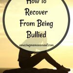 being bullied comes at a high price, the price we pay for being bullied, how to recover from being bullied