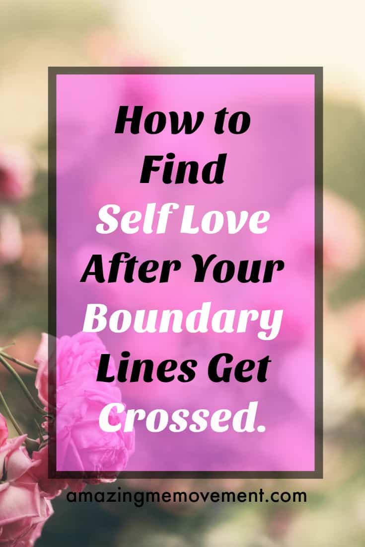 how to find self love after your boundary lines get crossed