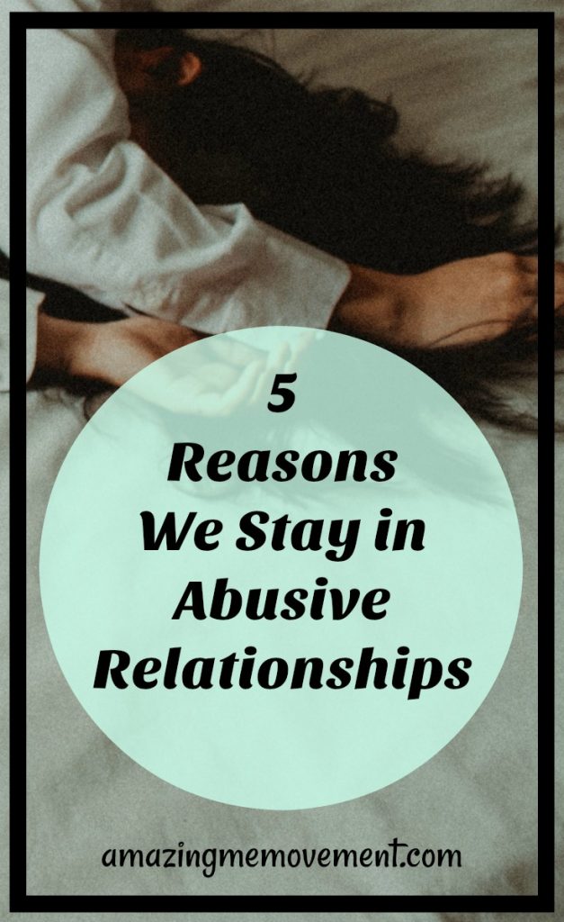 5 Disturbing Reasons Why We Stay In Abusive Relationships