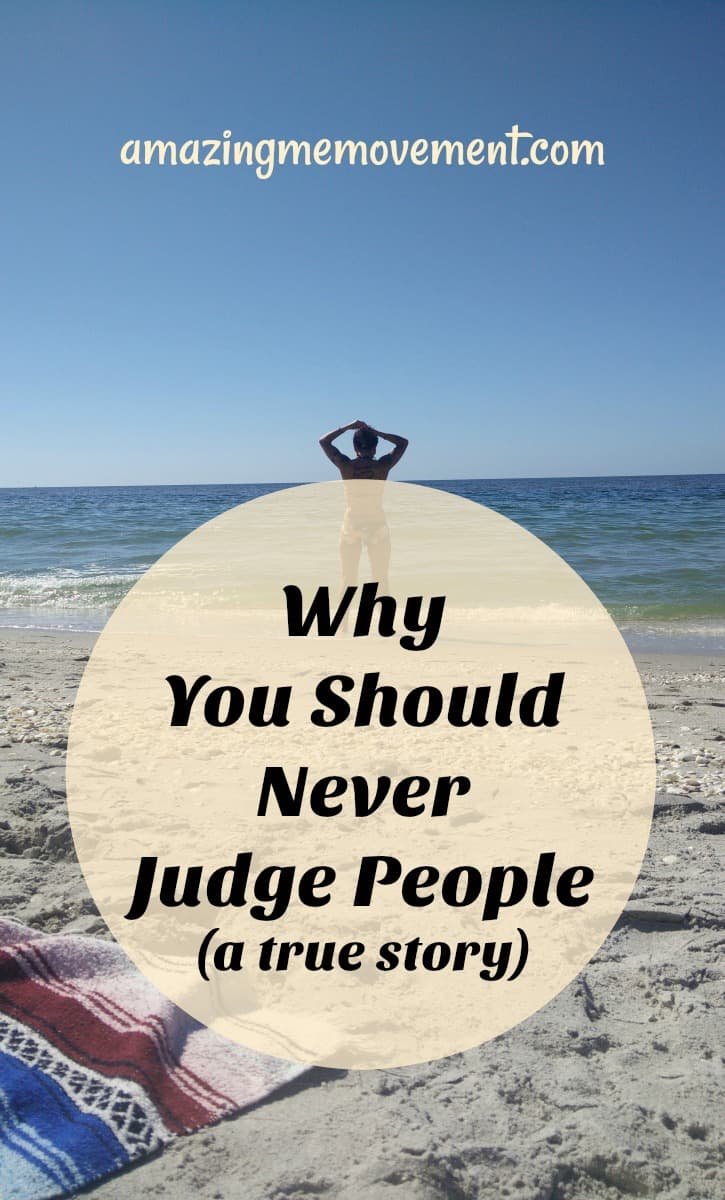 A Valuable Lesson On Why You Should Not Judge People