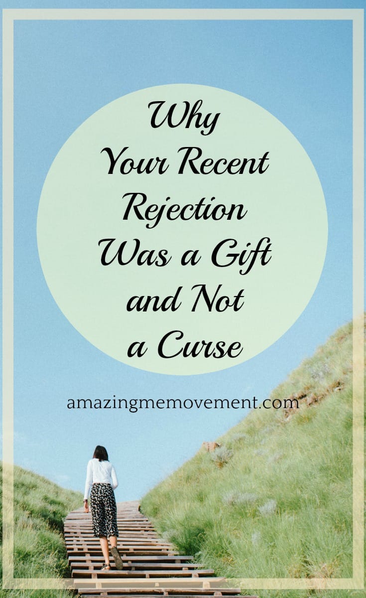 Rejection Why Why Your Recent Rejection is a Gift, Not a Curse.