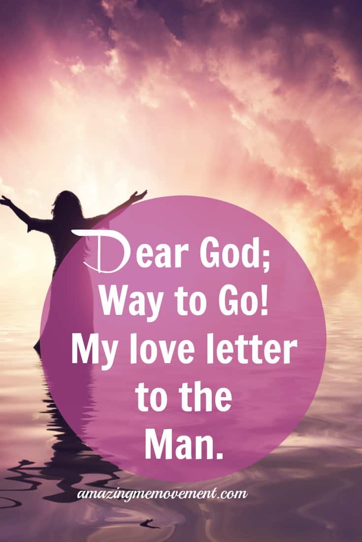 A love letter to the Man himself. Dear God, way to go!