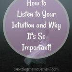 intuition, follow your intuition, developing your intuition, trust your intuition, how to listen to your intuition, feelings, strength,