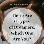take this quiz to find out what kind of dreamers you are