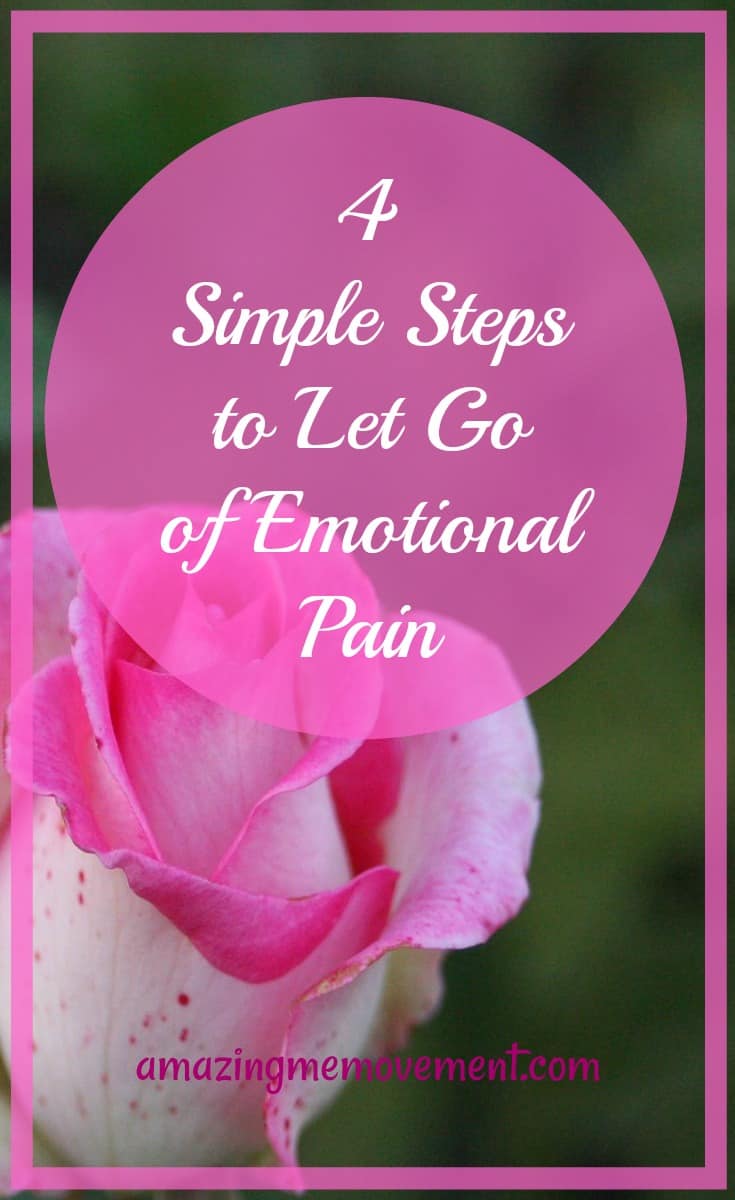 how-to-let-go-of-emotional-pain-in-4-simple-steps