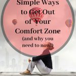 8 reasons to get out of your comfort zone, why your comfort zone is a lie and how to get out of it