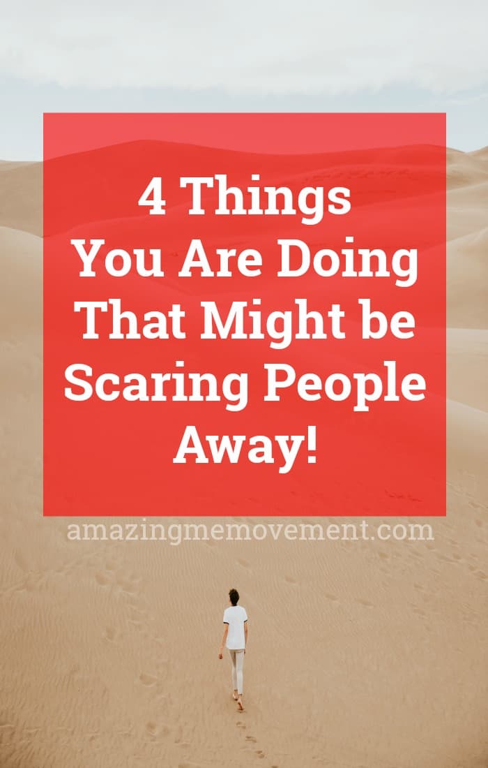 Are you scaring people away and have no idea why? Are you a tad intimidating and don't even realize it? Here are 4 things you could be doing that are repelling people (and it's not a bad thing at all!!) #intimidating #successtips #successfulwomen #attitude #confidence #inspiringstories #changeyourlife #startanewlife #lifelessons #lifecoach #wordsofwisdom