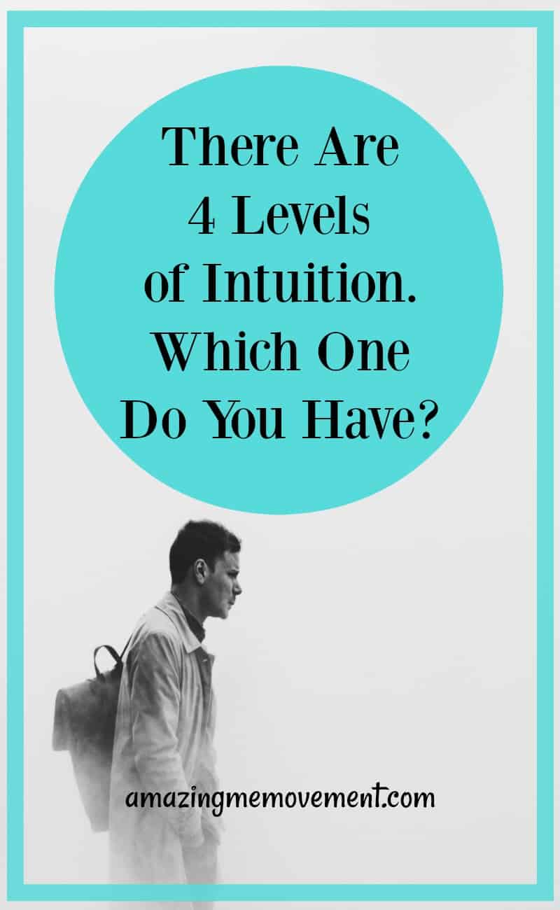 There are 4 levels of intuition. Which one do you have?