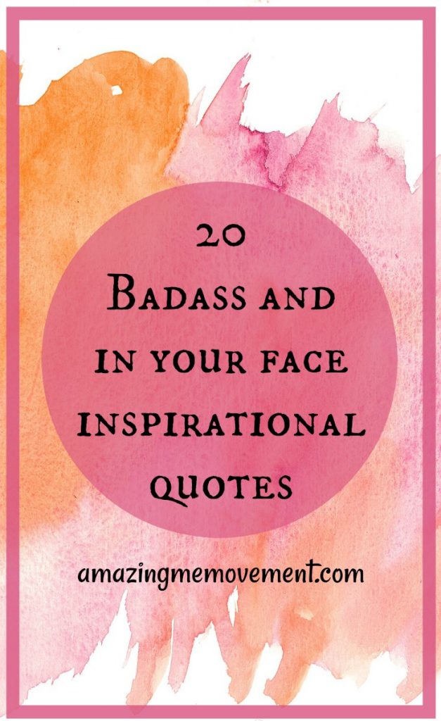 20 Badass Quotes About Life With Images That Pack a Punch!