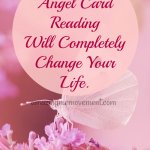 how an angel card reading can change your life, change your life with an angel card reading, angel card readings are powerful intuitive and life changing