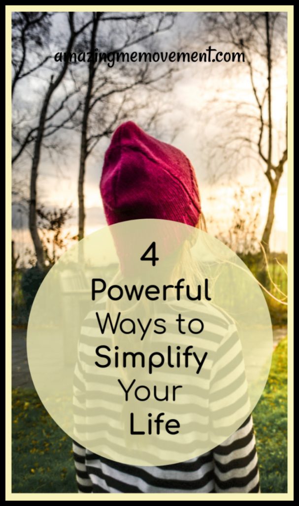 4 ways to simplify your life