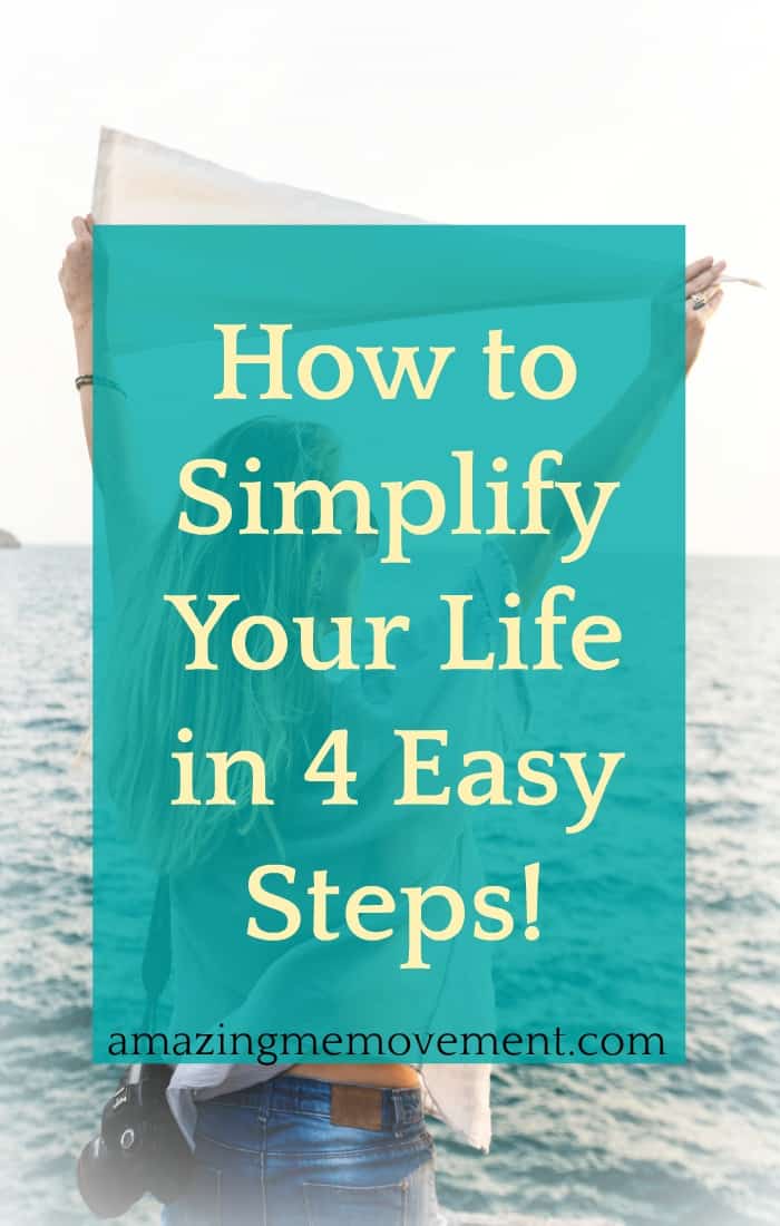 Are you tired of the chaos that has become your life? Learn how to simplify your life in 4 easy steps! #howtobehappy #simplifyyourlife #wordsofencouragement #wisewords #inspirationalblogstofollow #tipsforahappylife #forwomen #wordstoliveby #lifelessons #lifecoach #howtoletgo #meditation #mindfulness #motivationalblogs #inspiringwordstoliveby #howtochangeyourlife