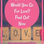 how far would you go for love-love quiz