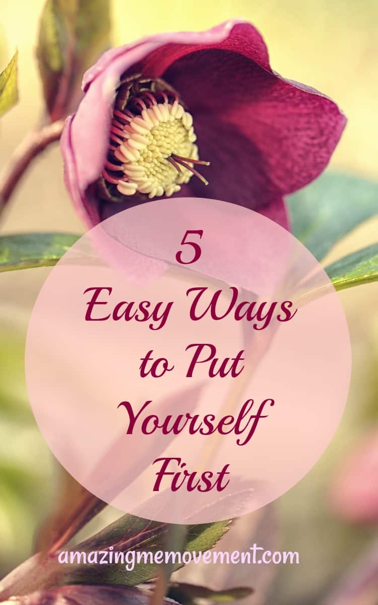 5 simple self care tips to put yourself first