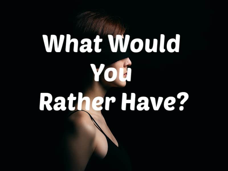 Play the would you rather game to reveal your greatest fear
