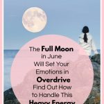 Find out what the full moon in June has in store for you