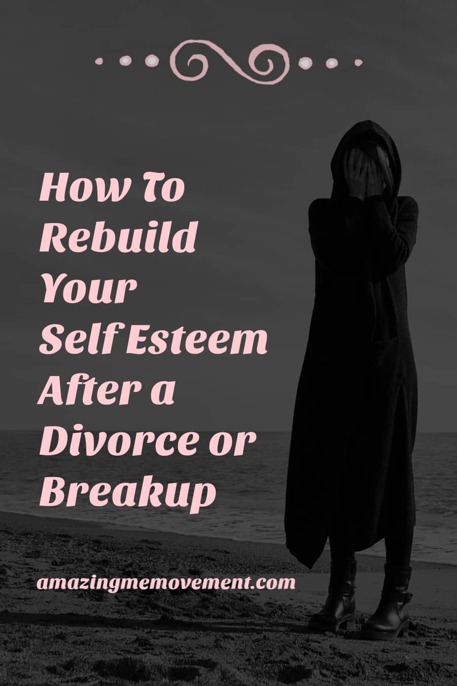 how-to-rebuild-your-self-esteem-after-a-divorce-or-breakup