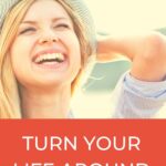 smiling happy woman-turn your life around pinterest pin image