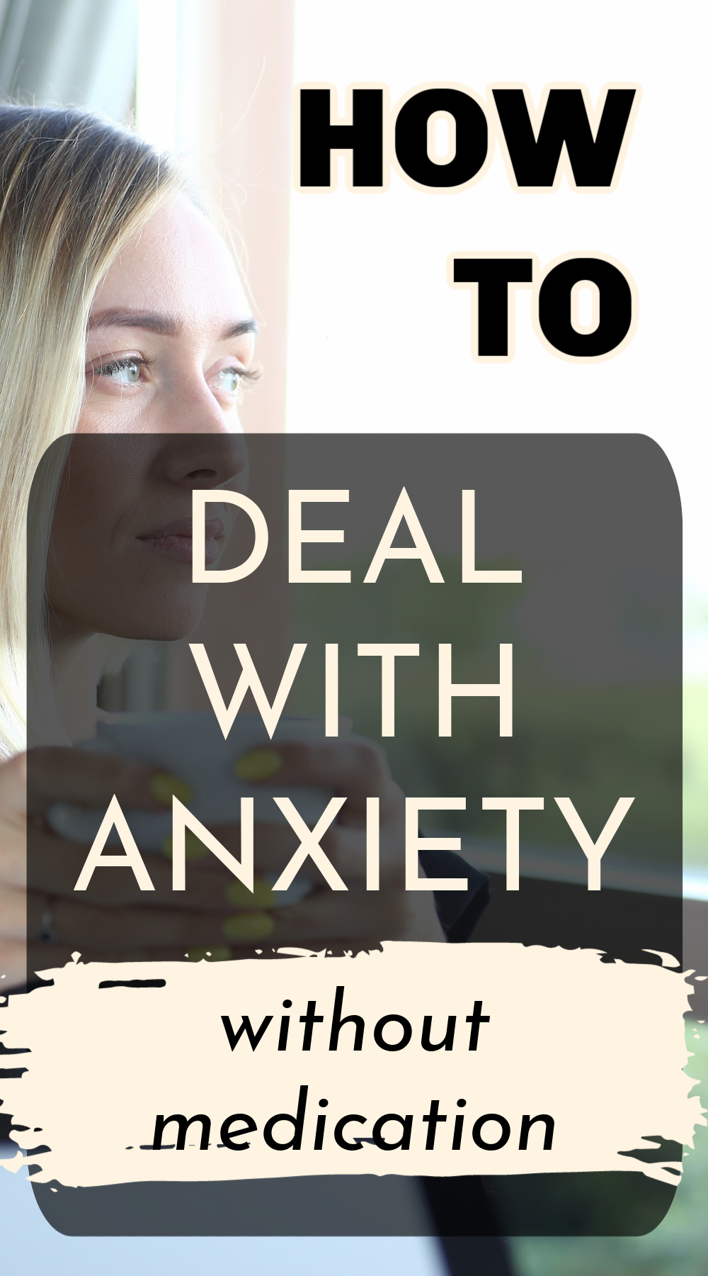 How To Deal With Anxiety Without Medication In 5 Steps   How To Deal With Anxiety Without Medication 1 