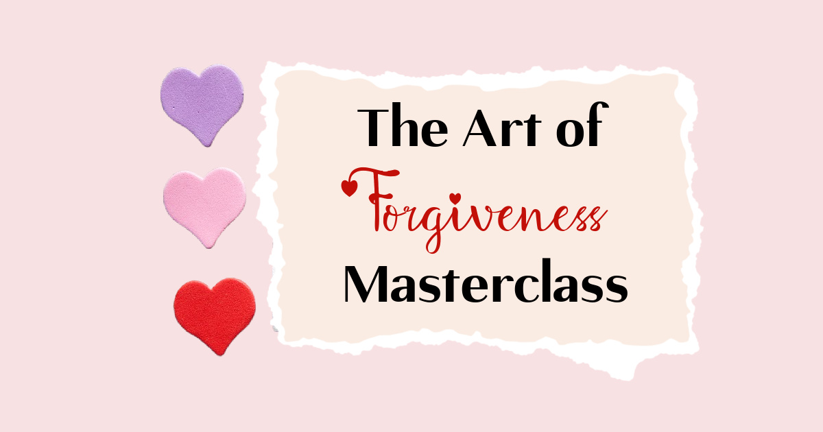 the art of forgiveness text and 3 hearts