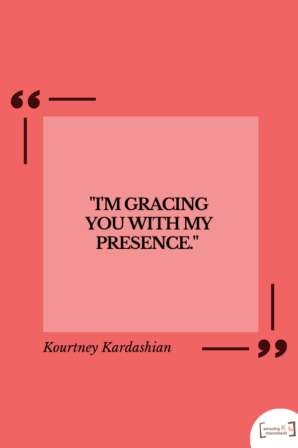 65+ Classy and Sassy Quotes for Women (Real Quotes, Real Women)