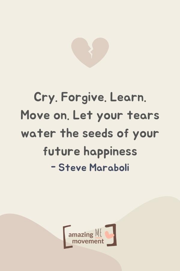 Cry. Forgive. Learn.