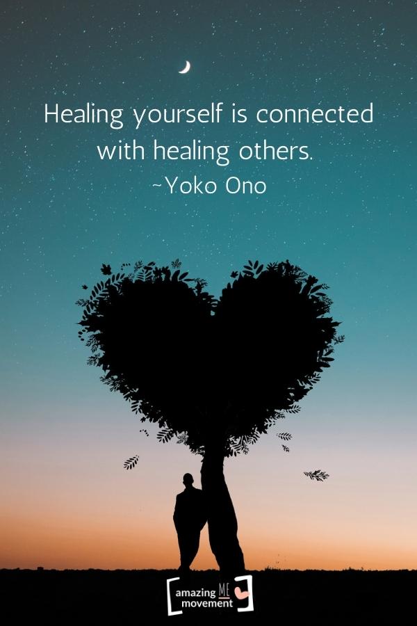 Healing yourself is connected with healing others