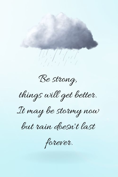 it doesn't rain forever quote
