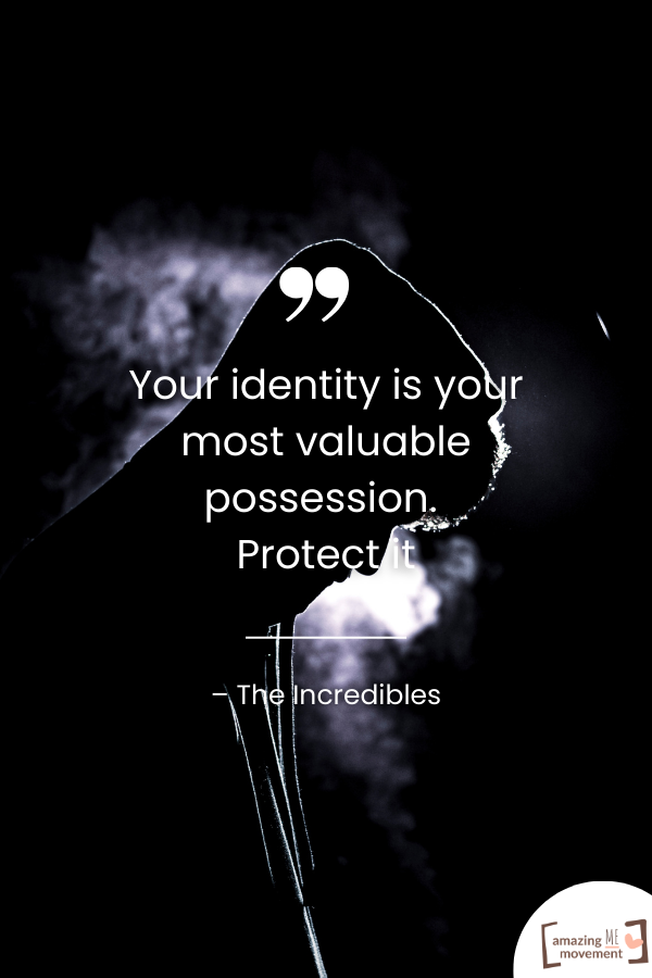 Your identity is your most valuable possession.