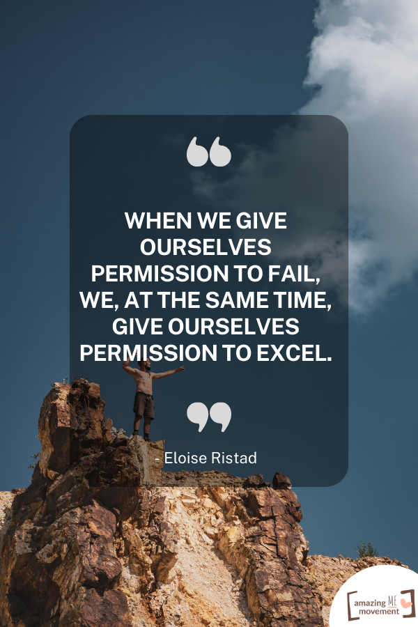 When we give ourselves permission to fail