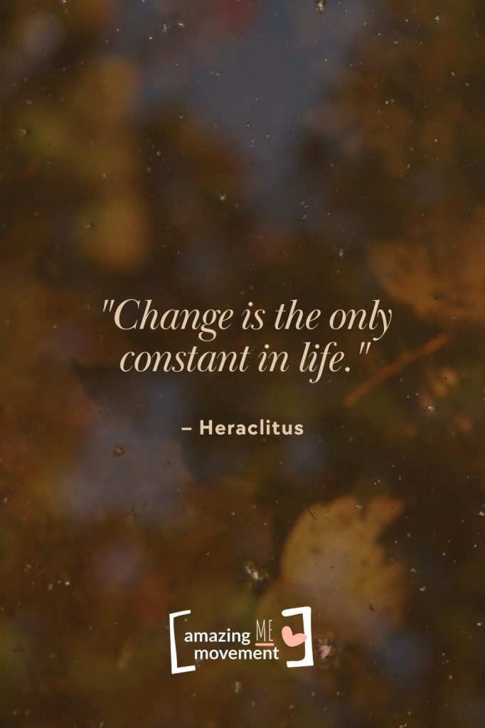 Change is the only constant in life.