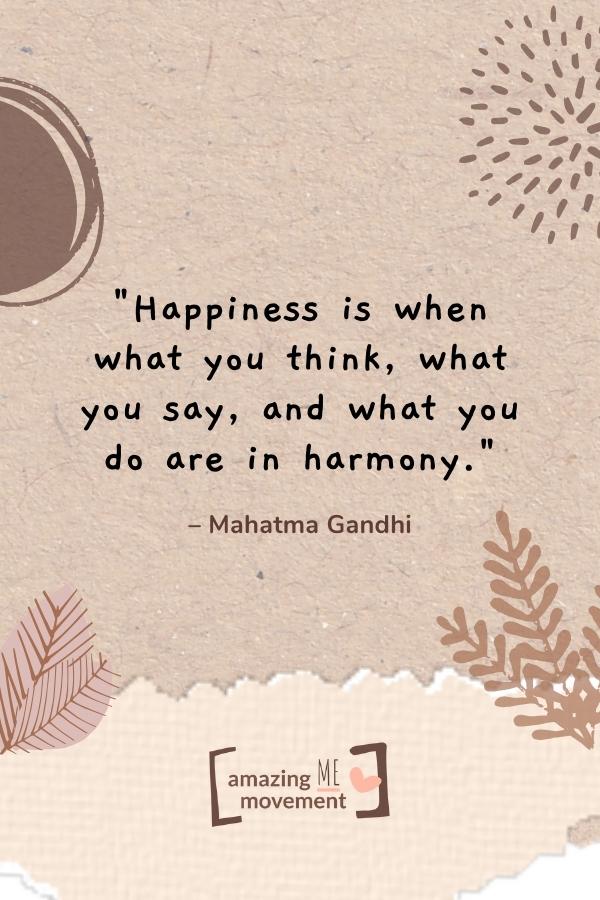 Happiness is when what you think.