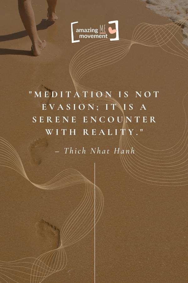 Meditation is not evasion