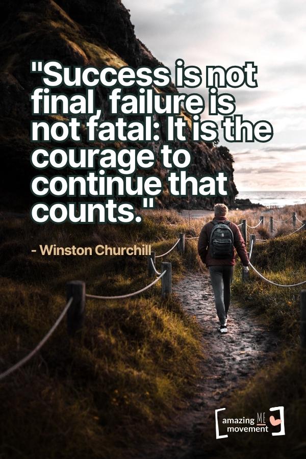 Success is not final, failure is not fatal