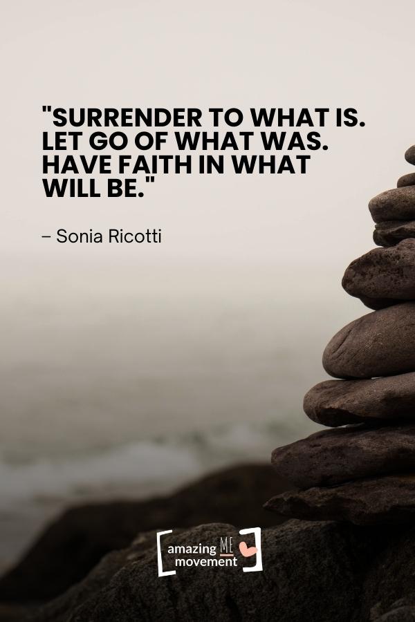 Surrender to what is.