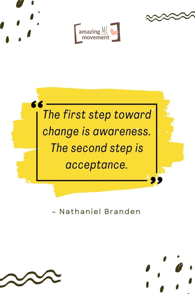 The first step toward change is awareness.