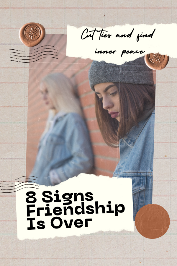 A poster for signs friendship is over