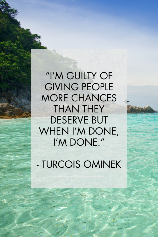 A letting go quote by Turcois Ominek