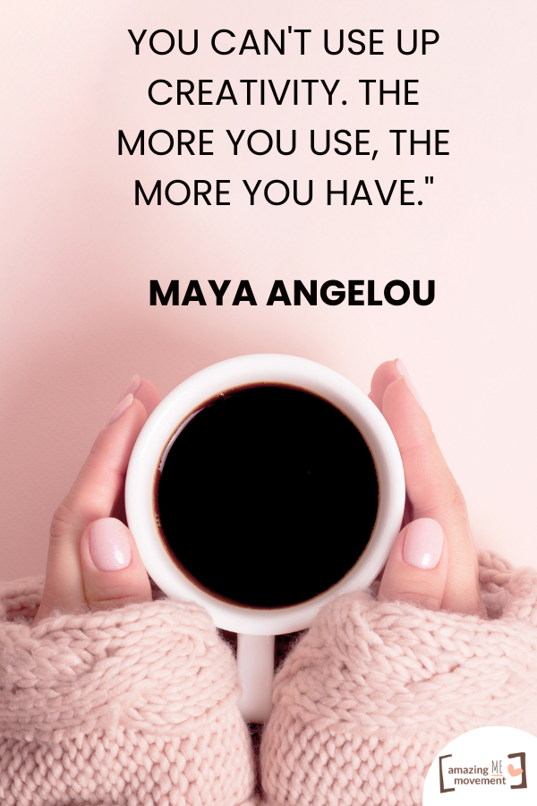 A creative quote by Maya Angelou