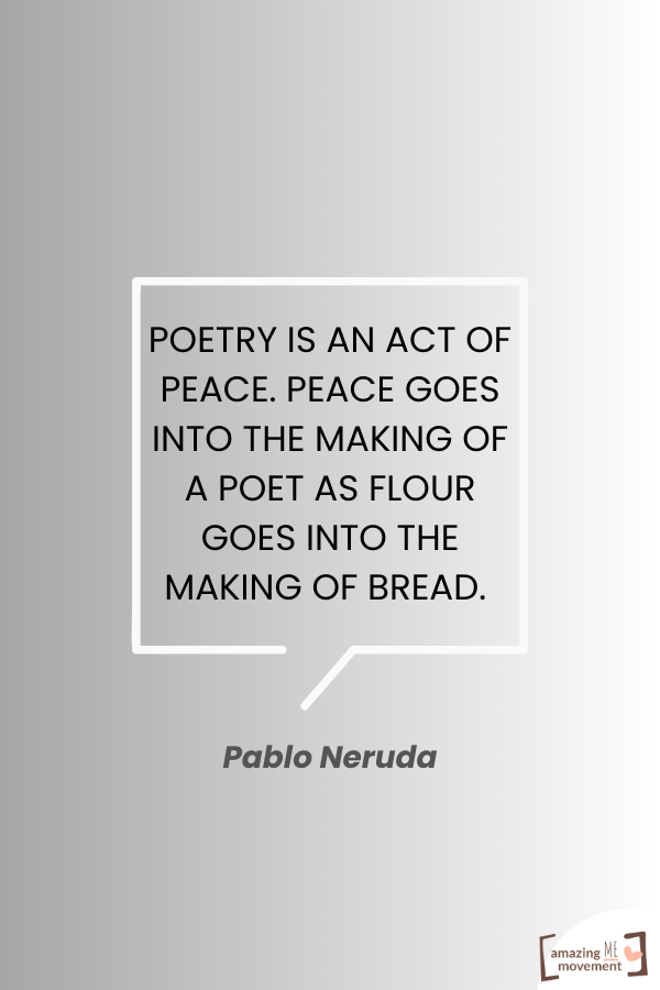 A positive quote by Pablo Neruda