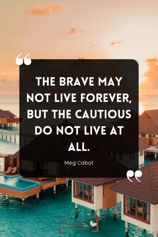 A quote about courage by Meg Cabot
