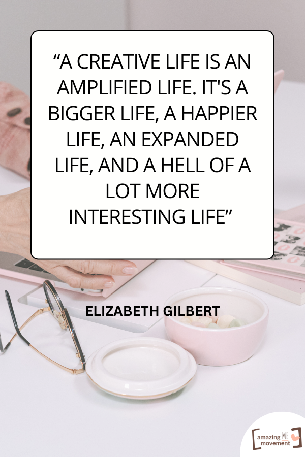 A creative quote by Elizabeth Gilbert