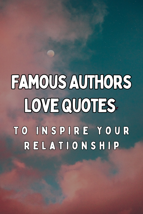 love quotes by famous authors