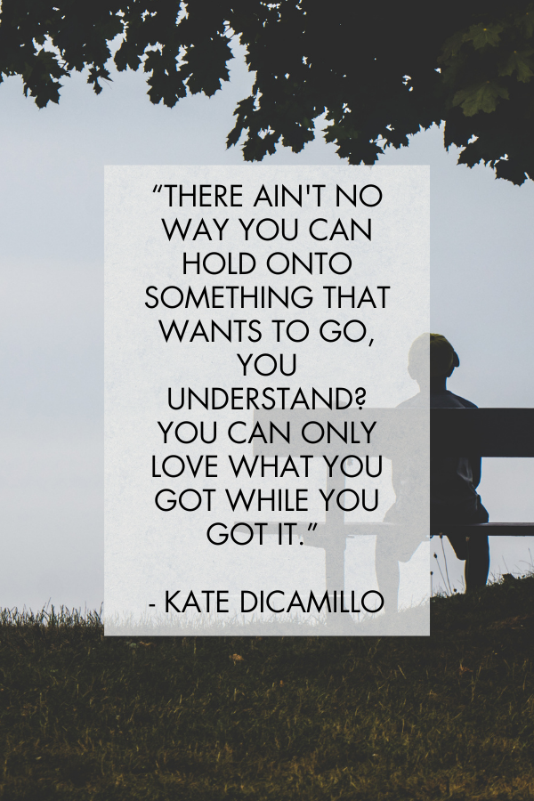 Letting go quotes by Kate Dicamillo