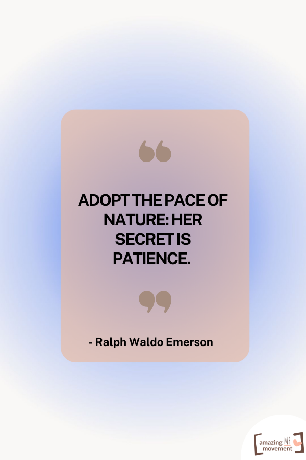 A patience quote by Ralph Waldo Emerson