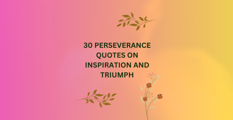 30 Perseverance Quotes on Inspiration and Triumph