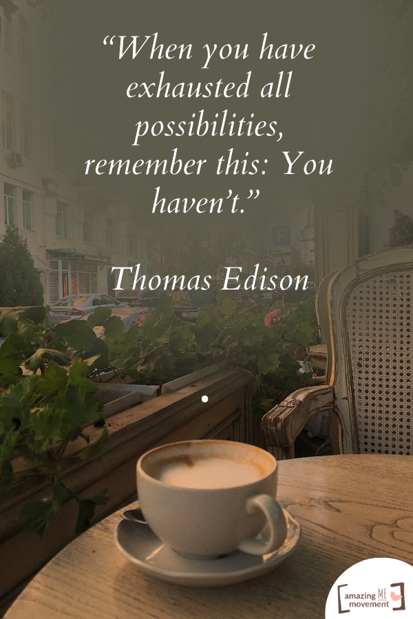 A saying by – Thomas Edison