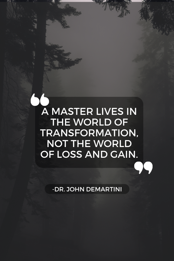 Quotes about self-improvement by Dr. John Demartini