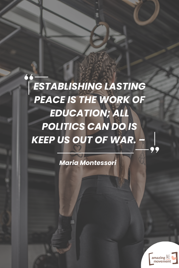 A positive quote by Maria Montessori
