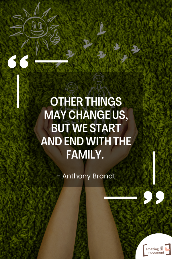 A quote about family love by Anthony Brand